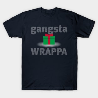 Christmas- Gangsta Wrappa T-Shirt